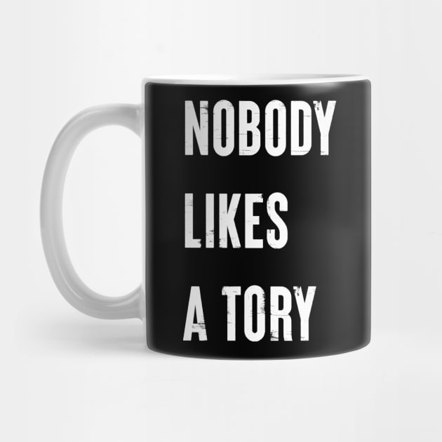 Nobody Like A Tory by n23tees